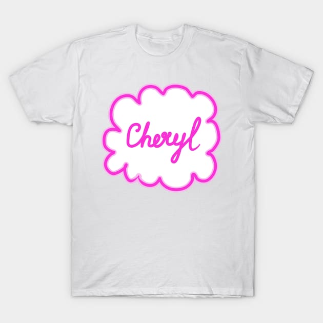 Cheryl. Female name. T-Shirt by grafinya